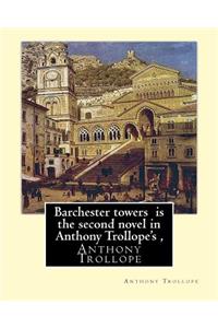 Barchester towers is the second novel in Anthony Trollope's,