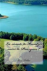 sonate de Kreutzer suivi de Pourquoi ?