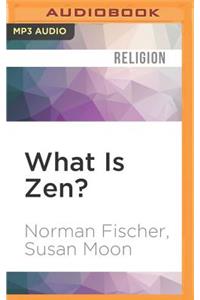 What Is Zen?