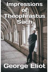 Impressions of Theophrastus Such
