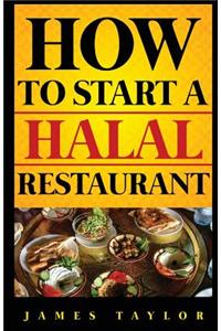 How to Start a Halal Restaurant