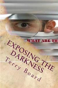 Exposing the Darkness