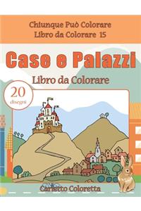 Case e Palazzi Libro da Colorare