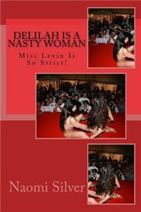 Delilah Is a Nasty Woman