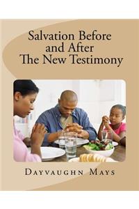 Salvation Before and After the New Testimony