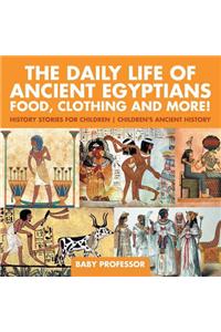 The Daily Life of Ancient Egyptians