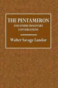 The Pentameron and Other Imaginary Conversations