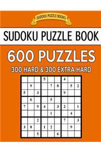 Sudoku Puzzle Book, 600 Puzzles, 300 Hard and 300 Extra Hard