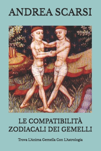 Compatibilità Zodiacali dei Gemelli