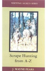 Scrape Hunting from A to Z
