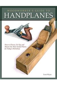 Woodworker's Guide to Handplanes