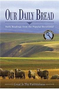Our Daily Bread: Daily Readings from the Popular Devotional Great Is Thy Faithfulness