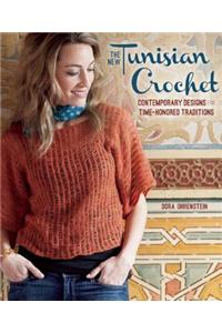 The New Tunisian Crochet: Contemporary Designs from Time-Honored Traditions