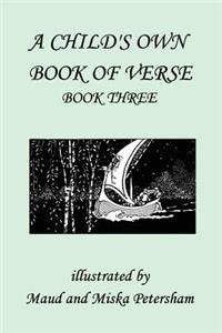 Child's Own Book of Verse, Book Three (Yesterday's Classics)