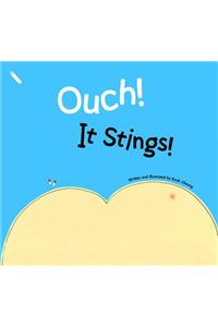 Ouch! It Stings!
