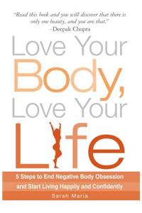 Love Your Body, Love Your Life