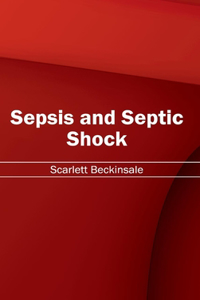 Sepsis and Septic Shock