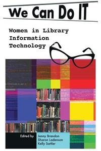 We Can Do I.T.: Women in Library Information Technology