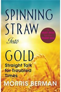 Spinning Straw Into Gold