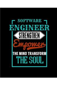 Software Engineer Strengthen Empower the Mind Transform the Soul