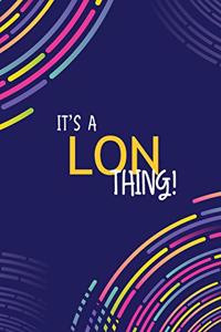 It's a Lon Thing