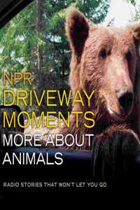 NPR Driveway Moments: More about Animals