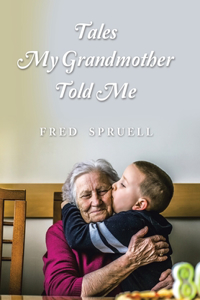 Tales My Grandmother Told Me