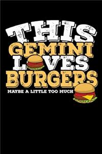 This Gemini Loves Burgers Maybe Little Too Much Notebook