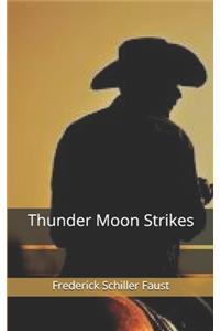 Thunder Moon Strikes