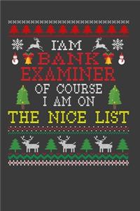 I Am Bank Examiner Of Course I am On The Nice List