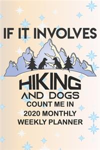 If It Involves Hiking And Dogs Count Me In