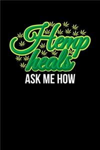 Hemp Heals Ask Me How