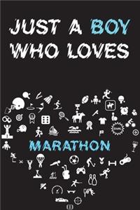 Just A Boy Who Loves MARATHON Notebook