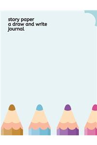 Story Paper A Draw and Write Journal