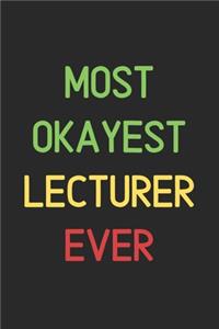 Most Okayest Lecturer Ever