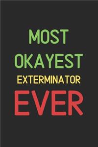 Most Okayest Exterminator Ever