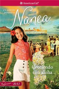 Creciendo Con Aloha: Clasicos Presenta a Nanea