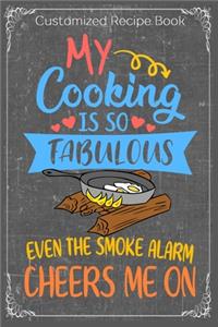 My Cooking Is So Fabulous Even The Smoke Alarm Cheers Me On