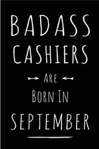 Badass Cashiers Are Born In September