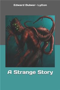 A Strange Story