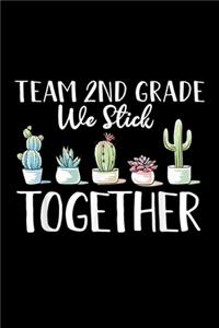 Team 2Nd Grade We Stick Together