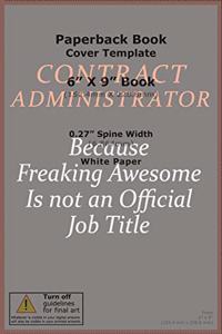 Contract Administrator Because Freaking Awesome Is Not An Official job Title