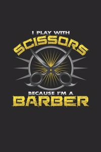 I play with scissors barber