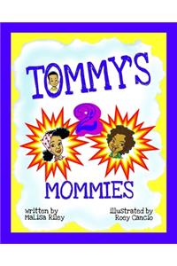 Tommy's 2 Mommies