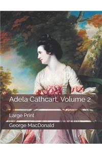 Adela Cathcart, Volume 2