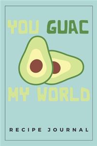 You Guac My World Recipe Journal