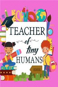 Teacher Of Tiny Humans