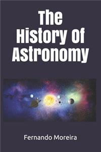 The history of astronomy