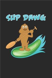 Sup Dawg
