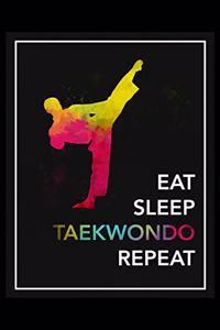 Eat Sleep Taekwondo Repeat